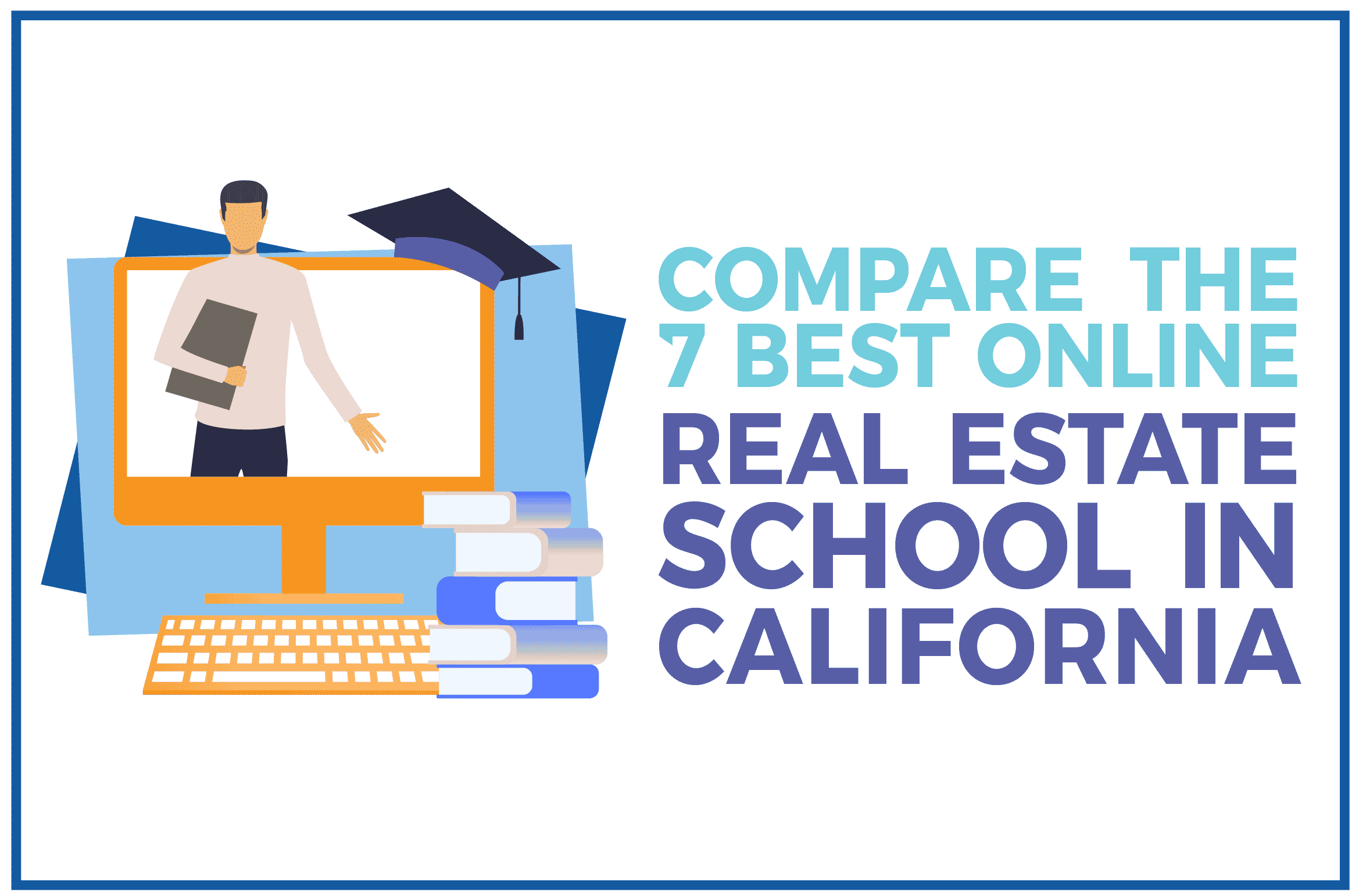 compare the best online real estate school in california